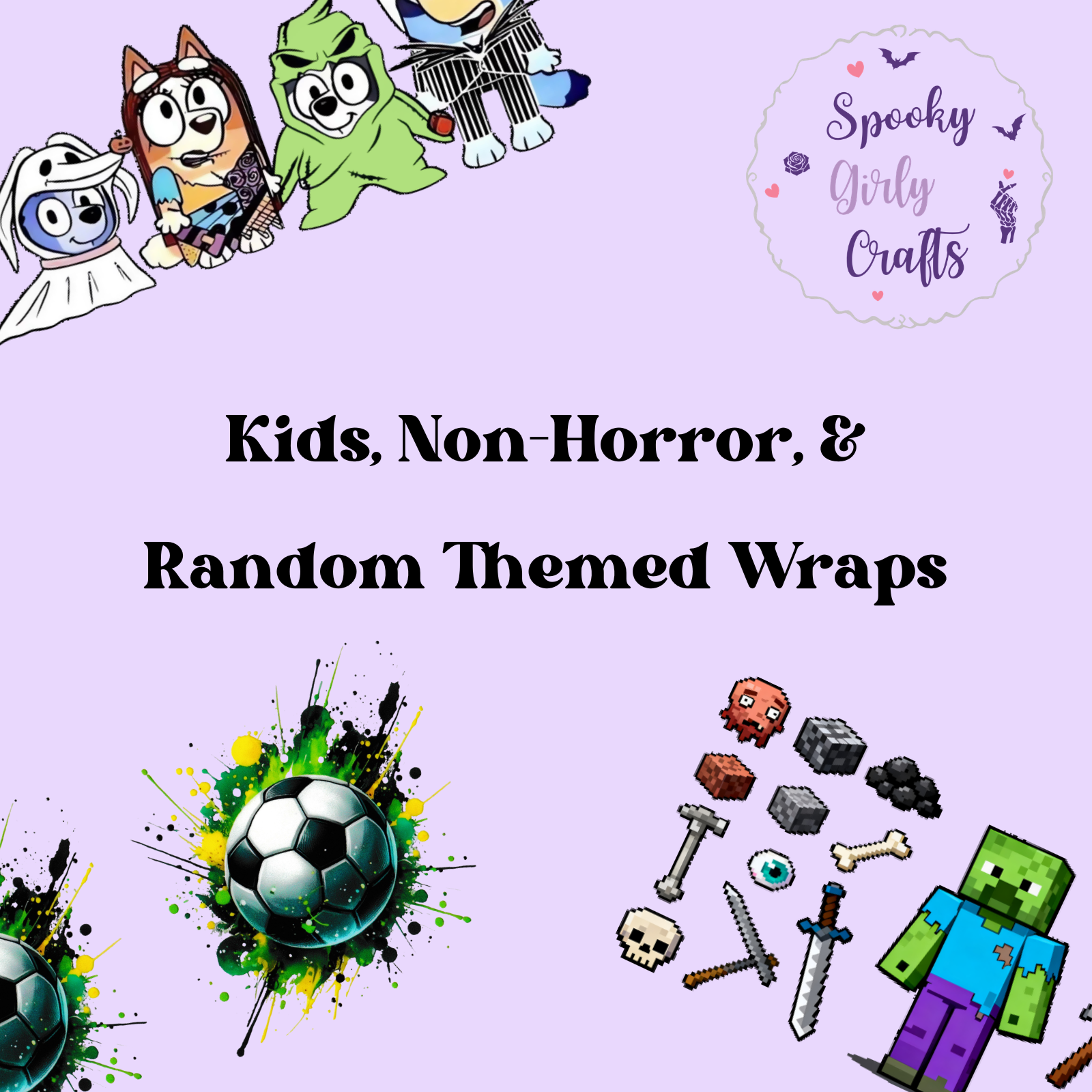 Kids, Non-Horror, & Random UV DTF Wraps
