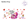 Mad Here Wrap