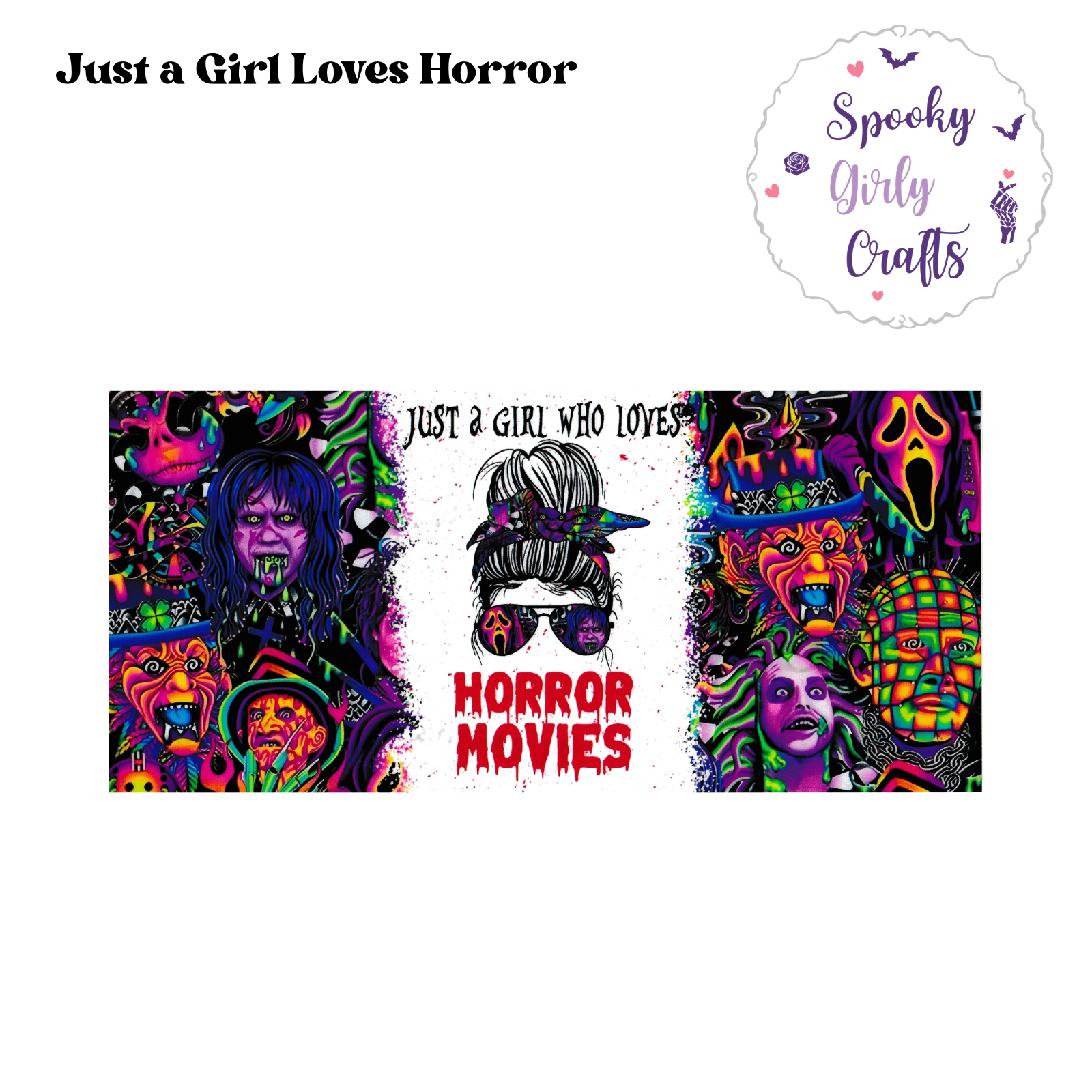 Just a Girl Loves Horror Wrap