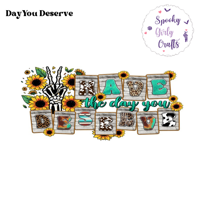 Day You Deserve Wrap