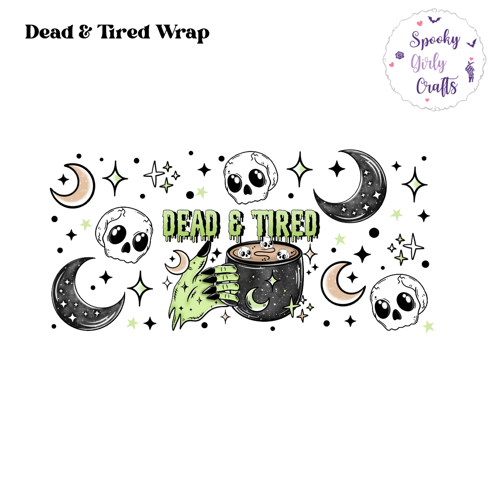 Dead & Tired Wrap
