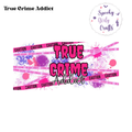 True Crime Addict Wrap