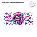 Girls Just Wanna Have Funds Wrap